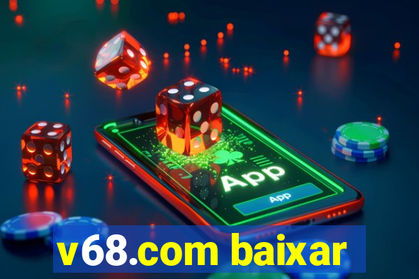 v68.com baixar